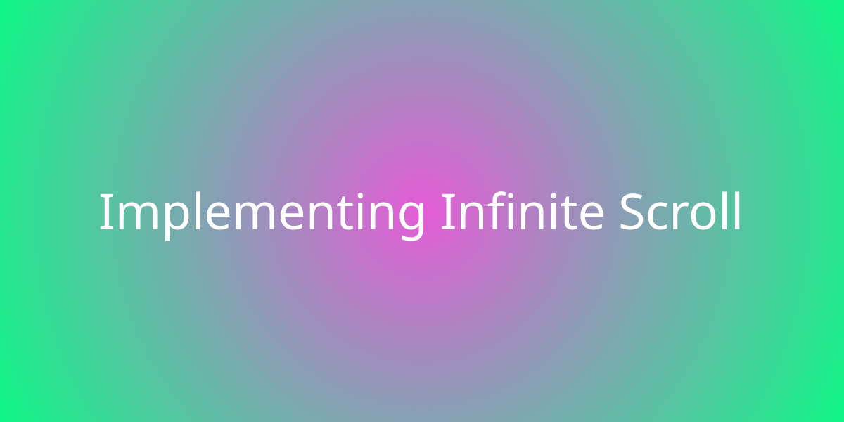 Implementing Infinite Scroll Snippets Borstch