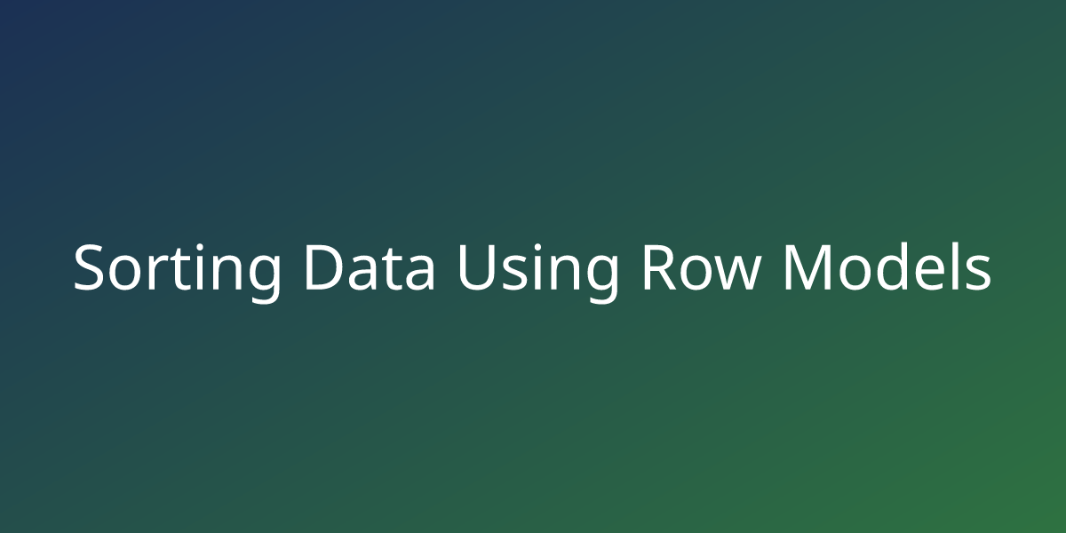 Sorting Data Using Row Models Snippets Borstch