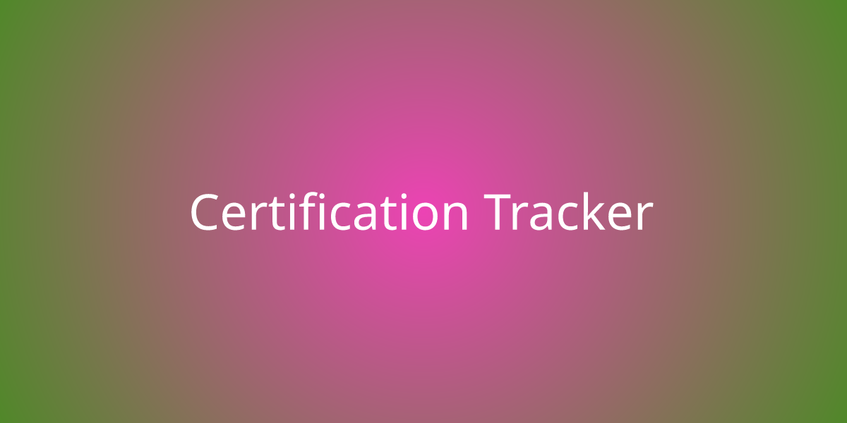 Certification Tracker | Snippets | Borstch