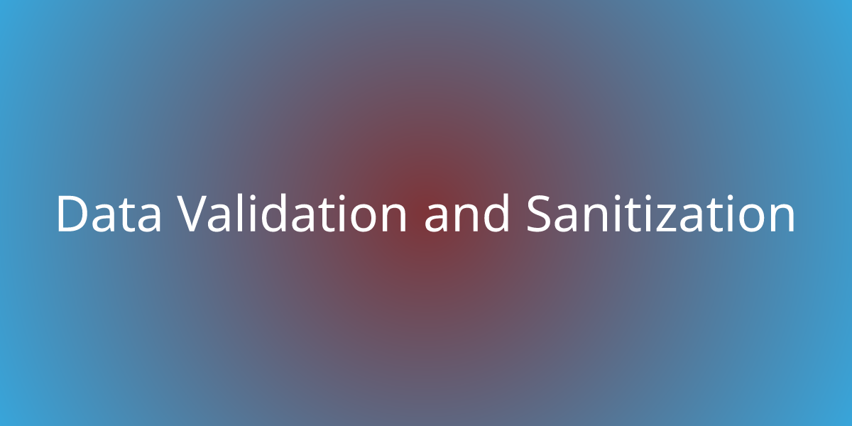 Data Validation And Sanitization | Snippets | Borstch